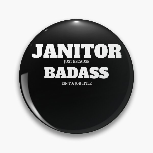 Item preview, Janitor Because Badass Isn't A Job Title designed and sold by Superhero Gear.