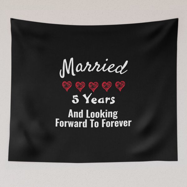 Item preview, Married 5 Years And Looking Forward To Forever, Great gift for married couple designed and sold by ArtDeziGn.