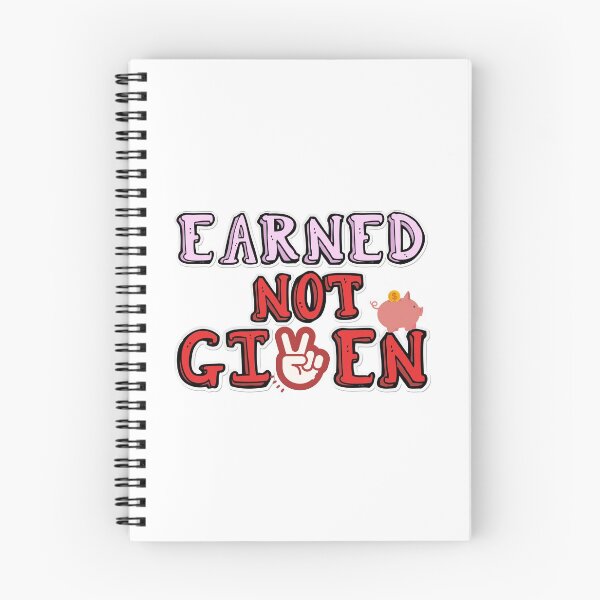 Item preview, Earned not given  designed and sold by Yellowsprint.
