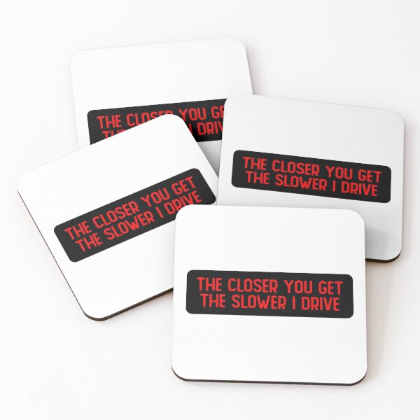 Item preview, The Closer You Get Slower I Drive Funny Car Bumper designed and sold by Sour Soul.