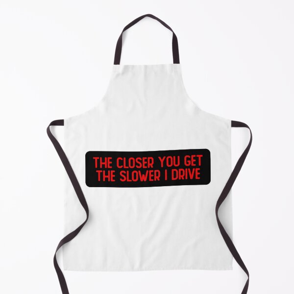 Item preview, The Closer You Get Slower I Drive Funny Car Bumper designed and sold by Sour Soul.