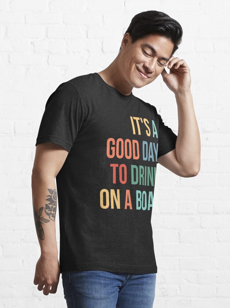 It's A Good Day To Drink On A Boat Vintage Color retro gift