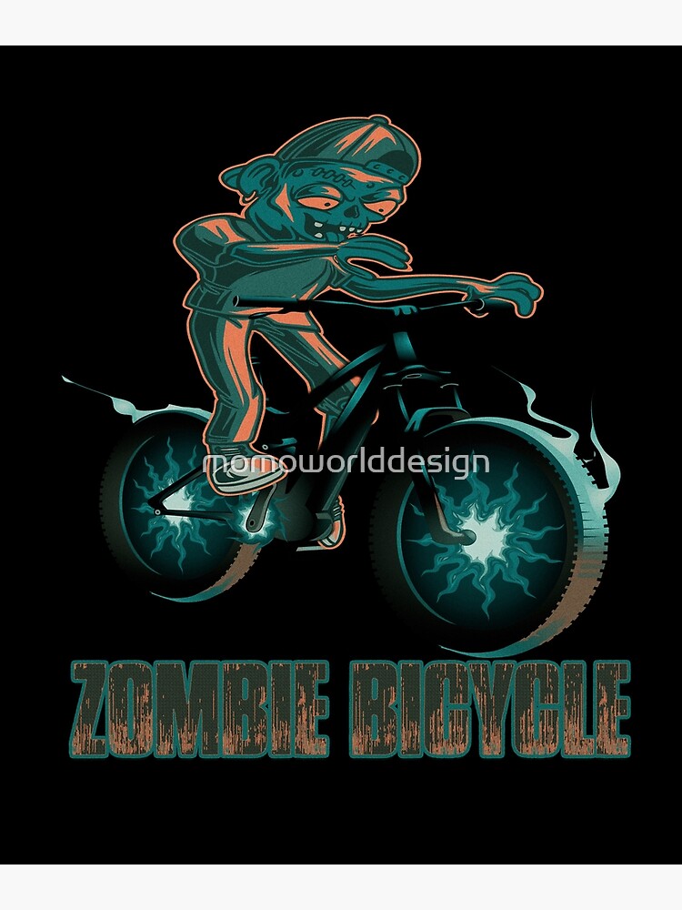 “Zombie Bicycle.” Poster for Sale by momoworlddesign | Redbubble