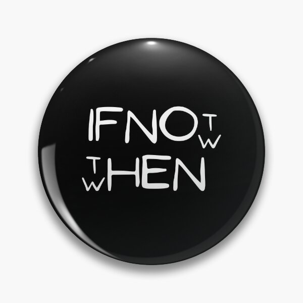 Item preview, If not now then when, White on Black designed and sold by Ron-Revolution.