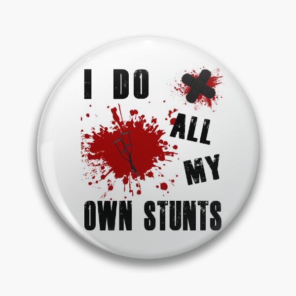 Item preview, I do all my own stunts - injury designed and sold by dJ-Design.