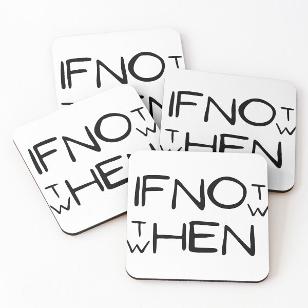 Item preview, If not now then when, Black on White designed and sold by Ron-Revolution.
