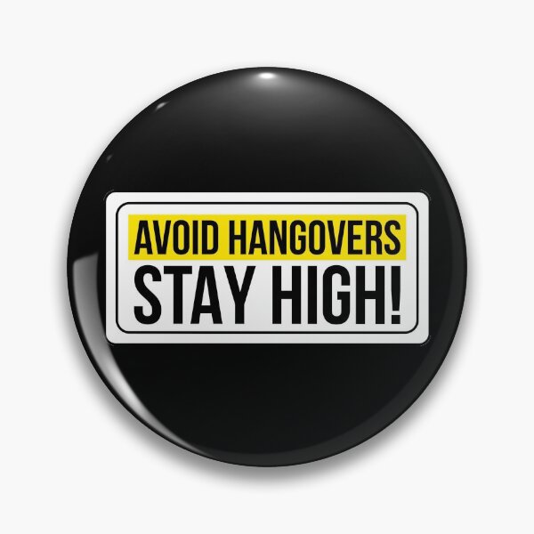Item preview, Avoid Hangovers Stay High ! designed and sold by artistkalpesh.