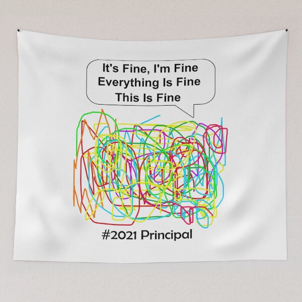 Item preview, It's Fine I'm Fine Everything Is Fine This Is Fine 2021 Principal designed and sold by BF-Designs.