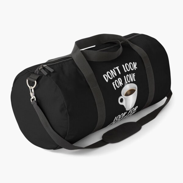 Item preview, Dont look for love look for Coffee | Coffee lovers designed and sold by DynastyArt.