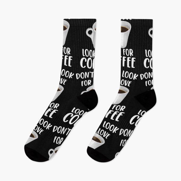 Item preview, Dont look for love look for Coffee | Coffee lovers designed and sold by DynastyArt.