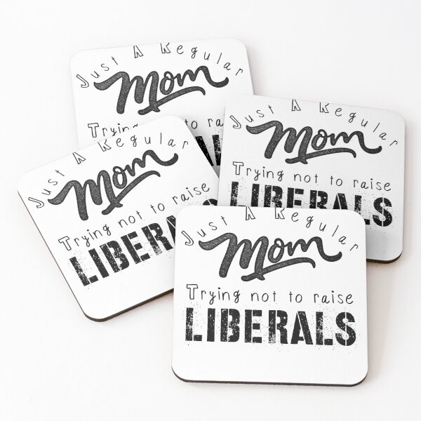 Item preview, Just A Regular Mom Not To Raise Liberals Graphic Design designed and sold by Artysneak.