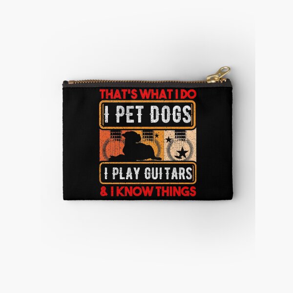 Item preview, That Is What I Do I Pet Dogs I Play Guitars And Know Things Guitar Dog Breed Paws Band String Pluck Strum designed and sold by shirti.