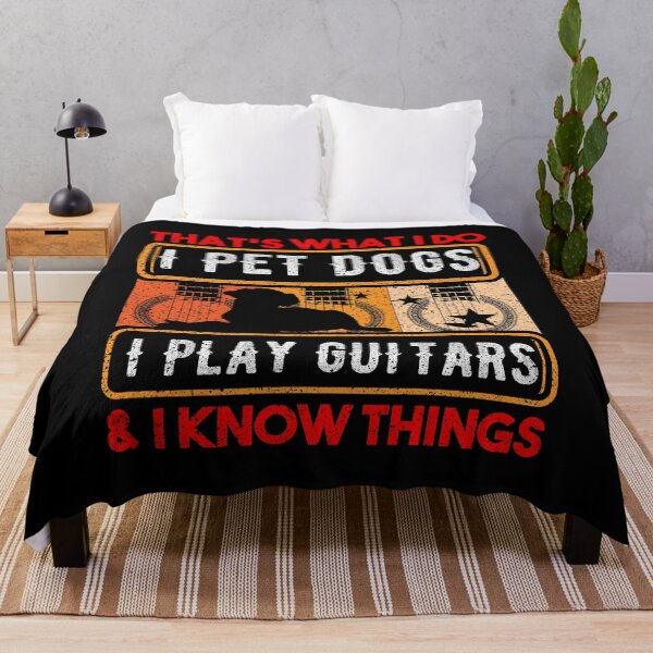 Item preview, That Is What I Do I Pet Dogs I Play Guitars And Know Things Guitar Dog Breed Paws Band String Pluck Strum designed and sold by shirti.