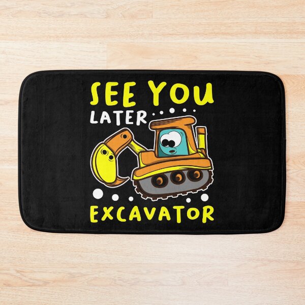 Item preview, See You Later Excavator Engineer Build Construction Drive Construct Project Concrete Building Bridge Dig Tee designed and sold by shirti.