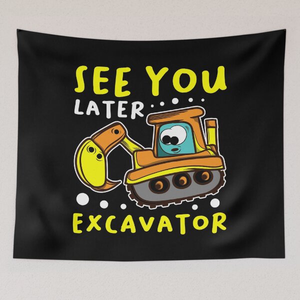 Item preview, See You Later Excavator Engineer Build Construction Drive Construct Project Concrete Building Bridge Dig Tee designed and sold by shirti.