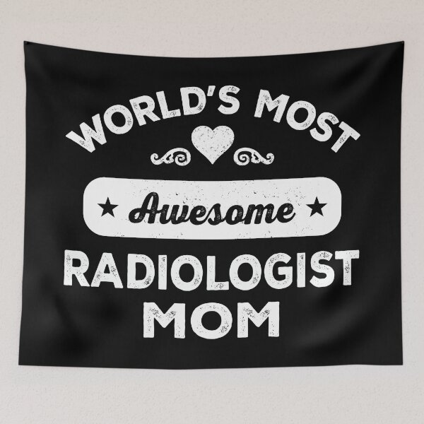 Item preview, World's most awesome radiologist mom designed and sold by SidTastic .