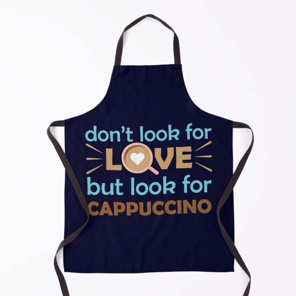 Item preview, Dont Look For Love But Look For Cappuccino - funny coffee saying / funny coffee quote designed and sold by DrawingBoard.