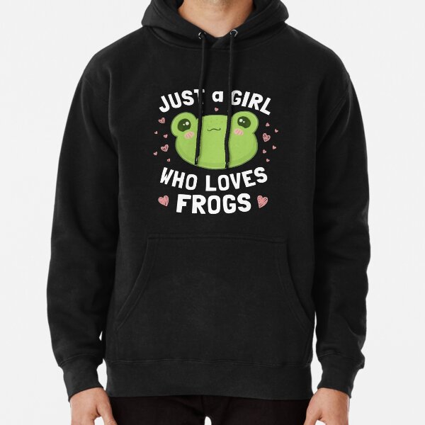 Love Frogs Mens Frog Hoodie Just A Girl Who Loves Frogs Kawaii