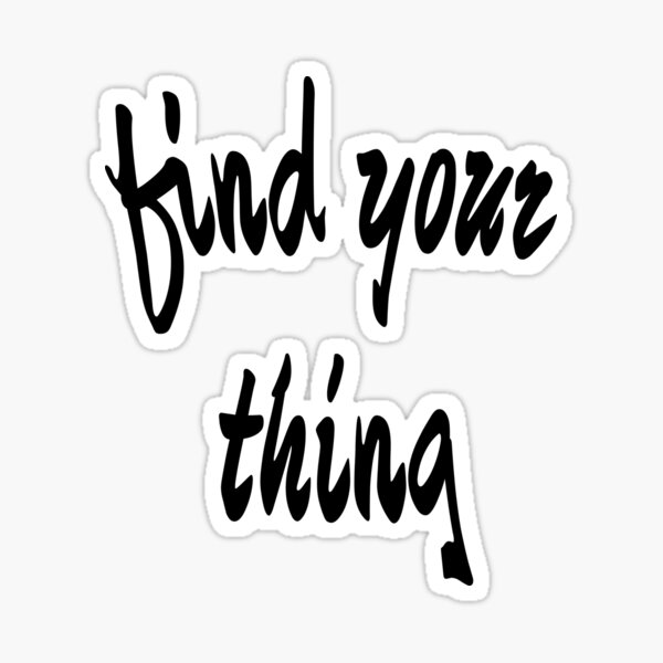 Item preview, Find Your Thing designed and sold by B-IF.