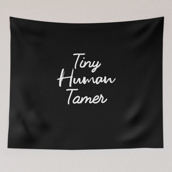 Item preview, Tiny Human Tamer: funny mom, funny teacher, sarcastic teacher, parenting, mom of boys, mom of both, new mom designed and sold by Simoakn.