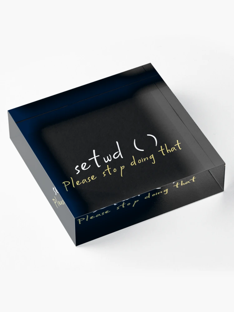 Thumbnail 4 of 5, Acrylic Block, setwd() please stop doing that - R programming - R packages designed and sold by Birdhead.