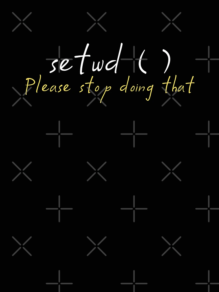 Thumbnail 4 of 4, Relaxed T-Shirt, setwd() please stop doing that - R programming - R packages designed and sold by Birdhead.