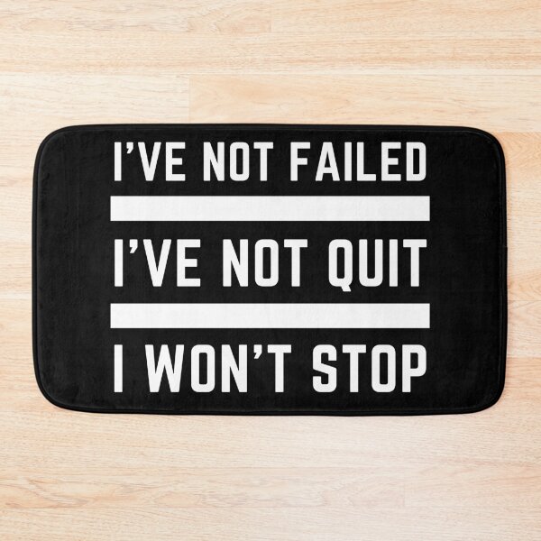 Item preview, I've Not Failed I've Not Quit I Won't Stop designed and sold by BeBetterDaily.