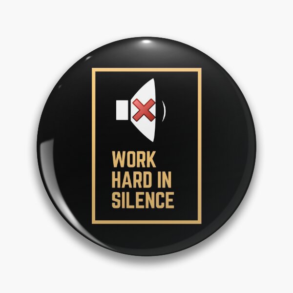 Item preview, Work Hard In Silence designed and sold by WholesumArt.