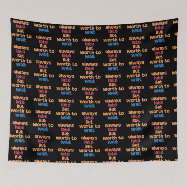 Item preview, always late but worth to wait designed and sold by pixeldsigns.