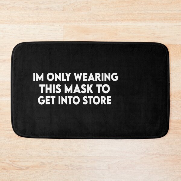 Item preview, I'm only wearing this mask to get into store designed and sold by Heddar Badreddine.