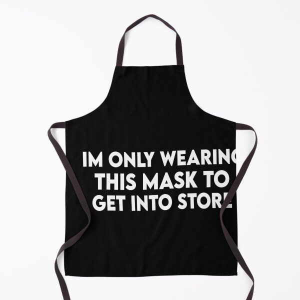 Item preview, I'm only wearing this mask to get into store designed and sold by Heddar Badreddine.