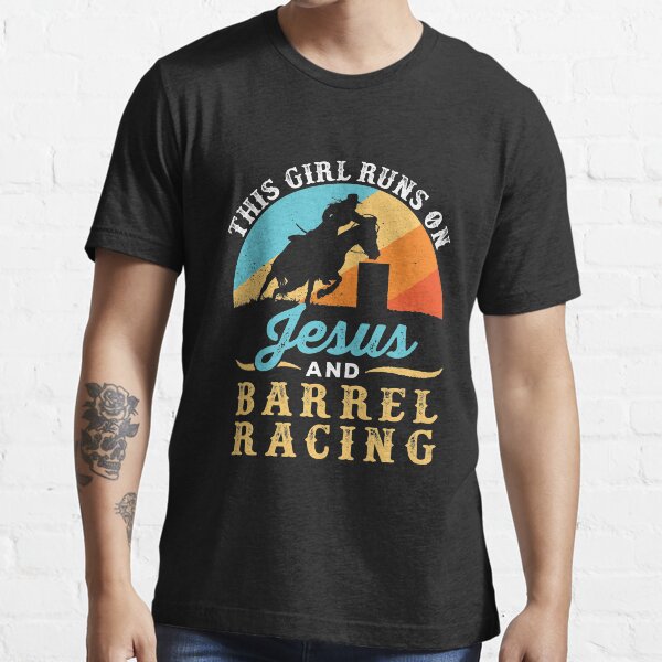 This Girl Runs on Jesus and Barrel Racing Essential T-Shirt