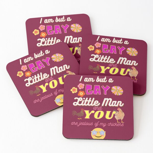 Item preview, Oddly Specific Phrase "I am but a GAY Little Man and YOU are jealous of my chickens"" designed and sold by Miranda Benson.