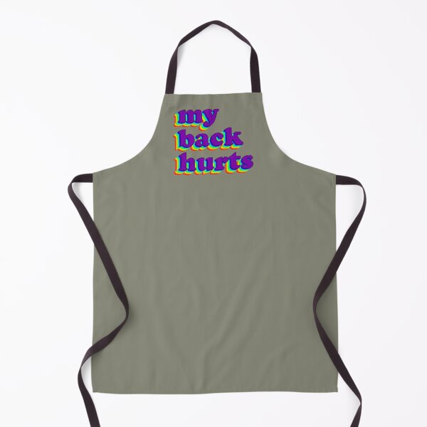 Item preview, My Back Hurts designed and sold by Aspen Steeves.