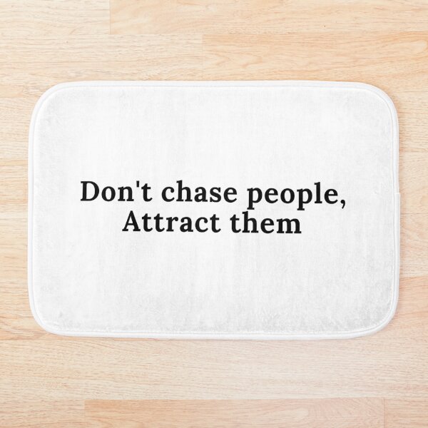 Item preview, Don't chase people, attract them - Motivational quote designed and sold by GaterStitch.