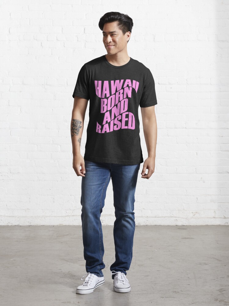 Hawaii Born And Raised Pink Ink By Hawaii Nei All Day T Shirt For