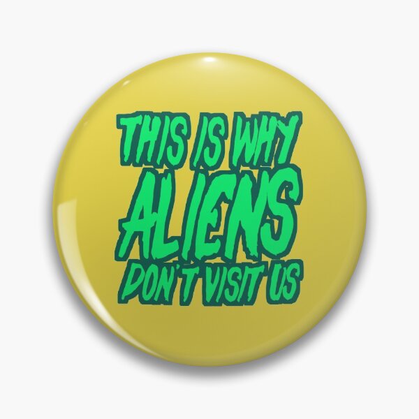 Artikelvorschau, Deshalb besuchen uns Aliens nicht entworfen und verkauft von The Cosmic Turtle.