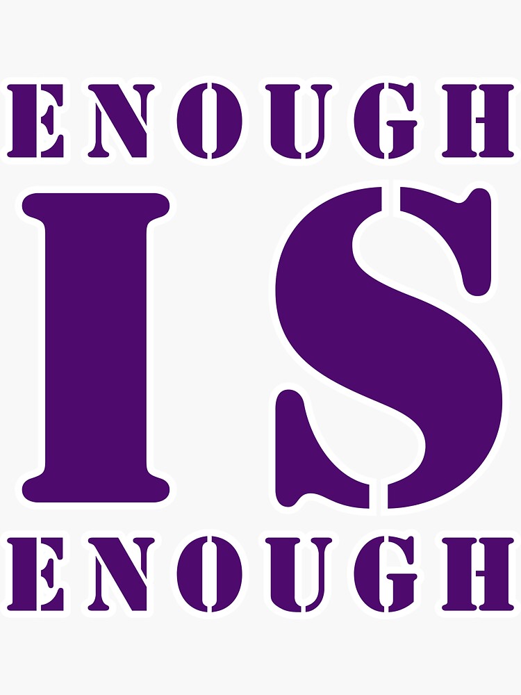 "Enough is enough Motivational quote" Sticker for Sale by GaterStitch Redbubble