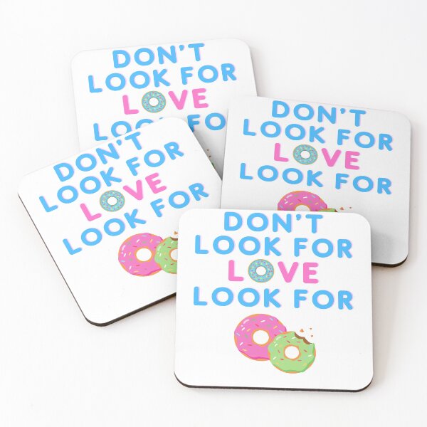 Item preview, Don't Look For Love Look for Donuts! designed and sold by supercomfy.