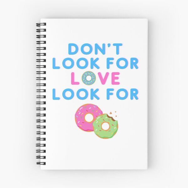 Item preview, Don't Look For Love Look for Donuts! designed and sold by supercomfy.