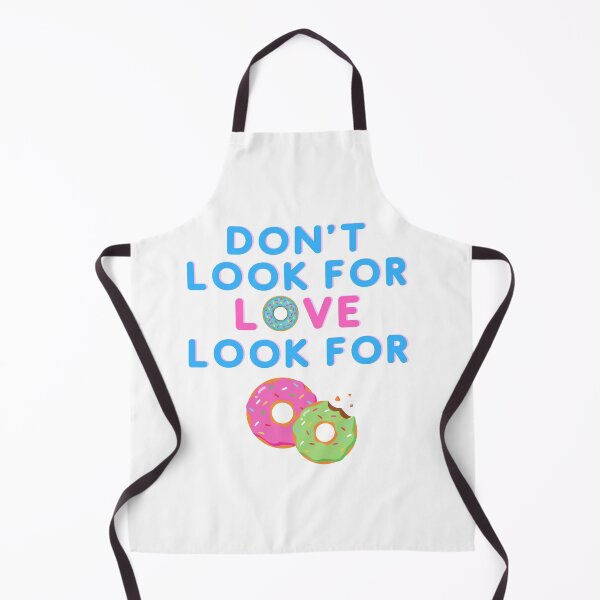 Item preview, Don't Look For Love Look for Donuts! designed and sold by supercomfy.