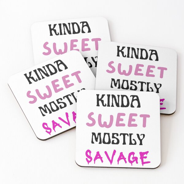 Item preview, KINDA SWEET MOSTLY SAVAGE  designed and sold by splonkss.