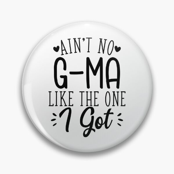 Item preview, Aint No G-Ma Like The One I Got designed and sold by TheShirtLounge.