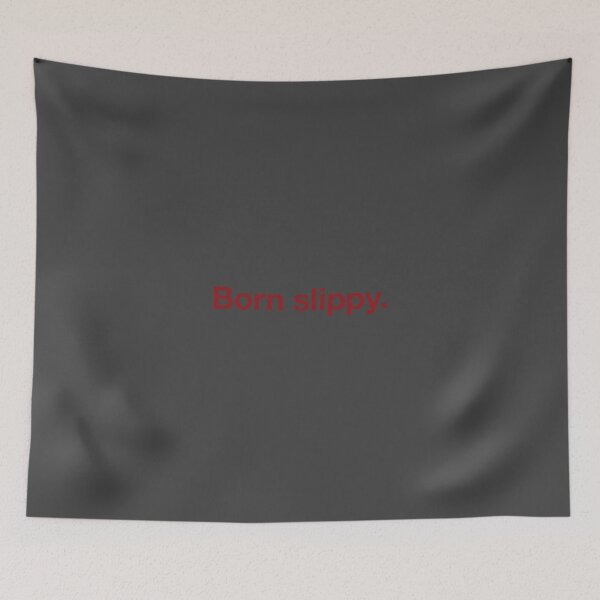Item preview, Born slippy. designed and sold by Graphic Tees.