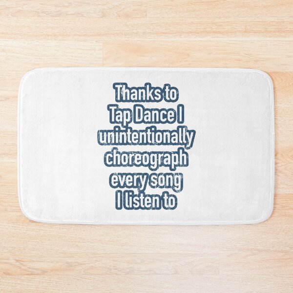 Item preview, Funny Tap dancing gift - Thanks to tap dance I unintentionally choreograph  | tap dance related gifts, tap dance student gift, tap dance teacher designed and sold by TAP-DANCE-ART.