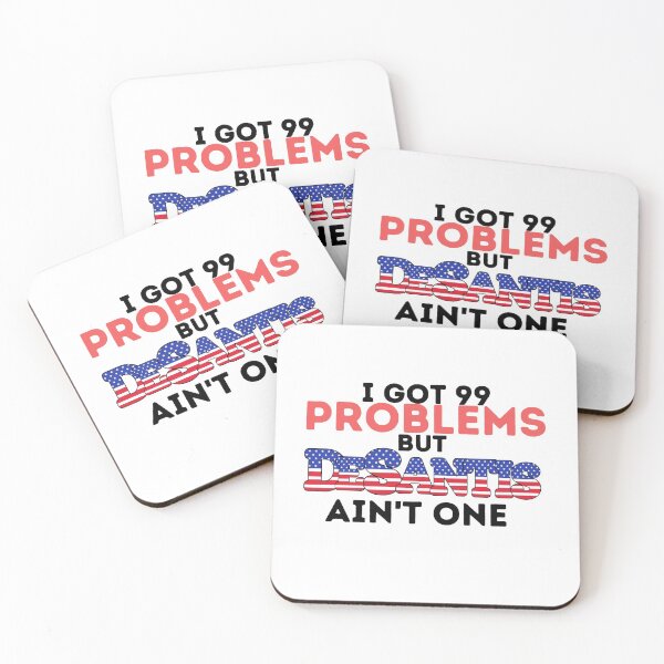 Item preview, I got 99 problems but DeSantis ain't one! designed and sold by danaJG.