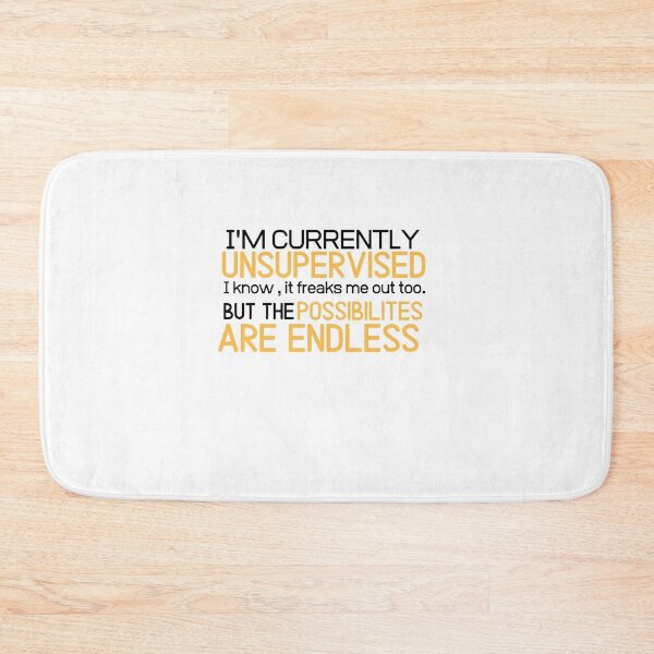 Item preview, I'm currently unsupervised humor sarcastic funny shirt designed and sold by Castore design.