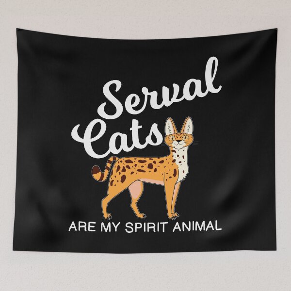 Item preview, Funny Serval Cats Are My Spirit Animal product designed and sold by jakehughes2015.