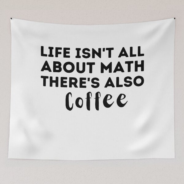 Item preview, Life isn't all about Math there's also Coffee  designed and sold by aimanart.