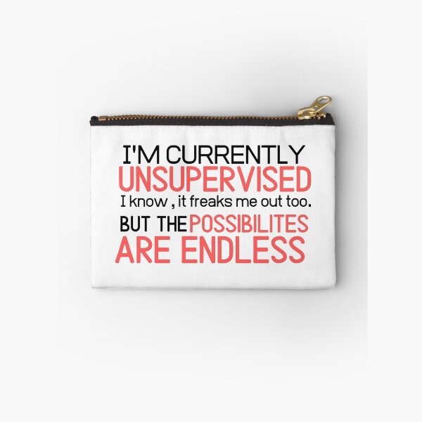 Item preview, I'm currently unsupervised humor sarcastic funny shirt designed and sold by Castore design.
